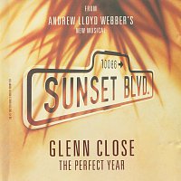 Andrew Lloyd-Webber, Glenn Close – The Perfect Year [Music From "Sunset Boulevard"]