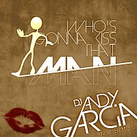 DJ Andy Garcia feat. Betty S. – Who's Gonna Kiss That Man