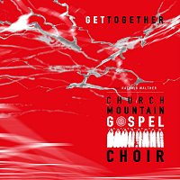 Church Mountain Gospel Choir – Get Together (Live)