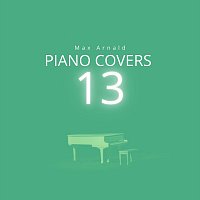 Max Arnald – Piano Covers 13
