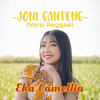Eka Camellia – JONI GANTENG [Versi Reggae Indonesia]