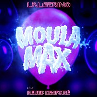 L'Algerino, Heuss L’enfoiré – Moula max