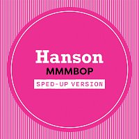 Hanson – MMMBop [Sped Up]