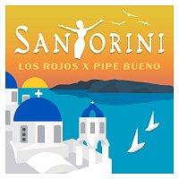 Los Rojos, Pipe Bueno – Santorini