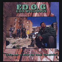 Ed O.G & Da Bulldogs – Life Of A Kid In The Ghetto