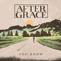 After Grace – You Know