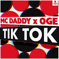 Mc Daddy, Oge – Tik Tok