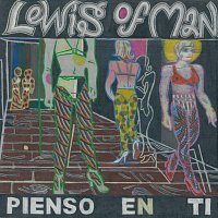 Lewis OfMan – Pienso en ti