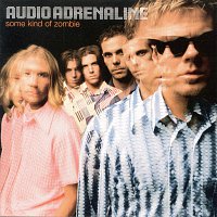 Audio Adrenaline – Some Kind Of Zombie