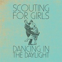 Scouting For Girls – Dancing In the Daylight