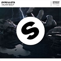 Dyro & GTA – Talkin' Bout