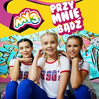 My3 – Przy Mnie Bądź