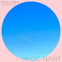 MAGIC GIANT, American Authors – Rocketman