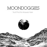 The Moondoggies – You'll Find No Answers Here