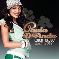 Paula DeAnda, The Dey – Walk Away (Remember Me)