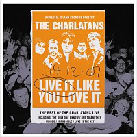 The Charlatans – Live It Like You Love It