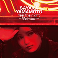 Sayaka Yamamoto, Kai Takahashi, Muro – Feel The Night [MURO's KG Remix]