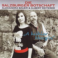 Salzburger Botschaft, Alexandra Bauer, Albert Reiterer – A kuhler Morg'n (Du, i denk immer no an di)