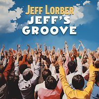 Jeff Lorber, Mark Lettieri – Jeff's Groove