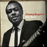 Jimmy Rogers – His Best