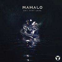 Mahalo – Got That Love