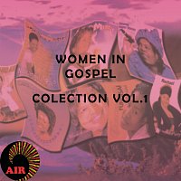 Různí interpreti – Women In Gospel Collection [Vol. 1]