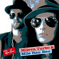 Mileva Turbo & Mile Rau Bau – Rau Bau