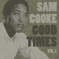 Sam Cooke – Good Times Vol. 1