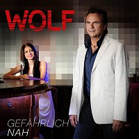 Wolf – Gefahrlich nah