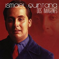 Ismael Quintana – Dos Imagenes
