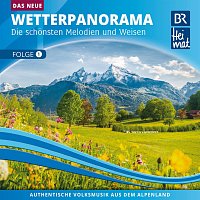 Přední strana obalu CD BR Heimat / Das Neue Wetterpanorama / Die schönsten Melodien und Weisen - Folge 1