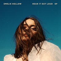 Emelie Hollow – Hear It Out Loud