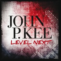 John P. Kee – Level Next