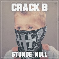 Crack B, Blokkmonsta – Stunde Null