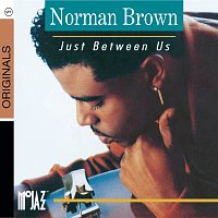 Norman Brown – Just Between Us