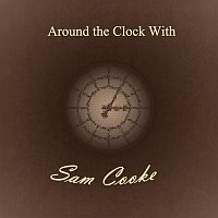 Sam Cooke – Around the Clock With