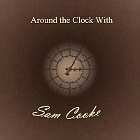 Sam Cooke – Around the Clock With