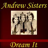 The Andrew Sisters – Dream It Brother