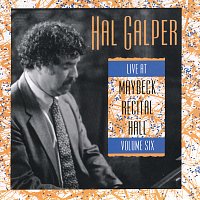 Hal Galper – The Maybeck Recital Series, Vol. 6