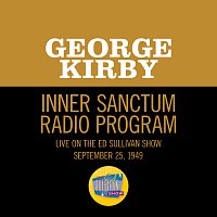 George Kirby – Inner Sanctum Radio Program [Live On The Ed Sullivan Show, September 25, 1949]