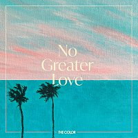 The Color – No Greater Love