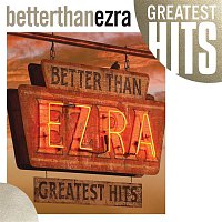 Better Than Ezra – Greatest Hits