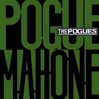 The Pogues – Pogue Mahone