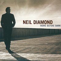 Neil Diamond – Home Before Dark