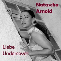Natascha Arnold – Liebe Undercover