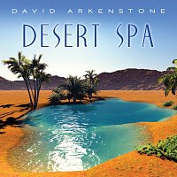 David Arkenstone – Call Of The Desert
