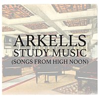 Arkells – Study Music (Songs From High Noon)