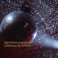 António Zambujo – 5 Minutos De Whisky
