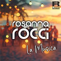 Rosanna Rocci – La Musica