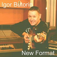 Igor Butorin – New Format